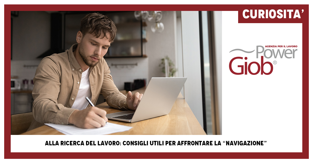 ALLA RICERCA DEL LAVORO: CONSIGLI UTILI PER AFFRONTARE LA “NAVIGAZIONEâ€