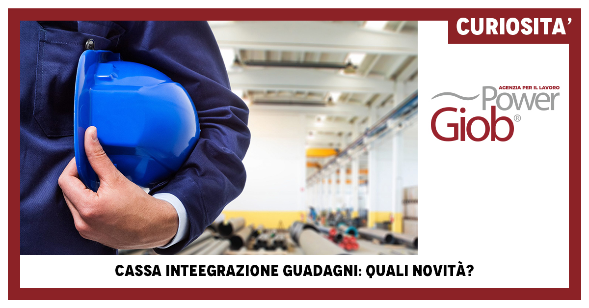 CASSA INTEGRAZIONE GUADAGNI QUALI NOVITà€