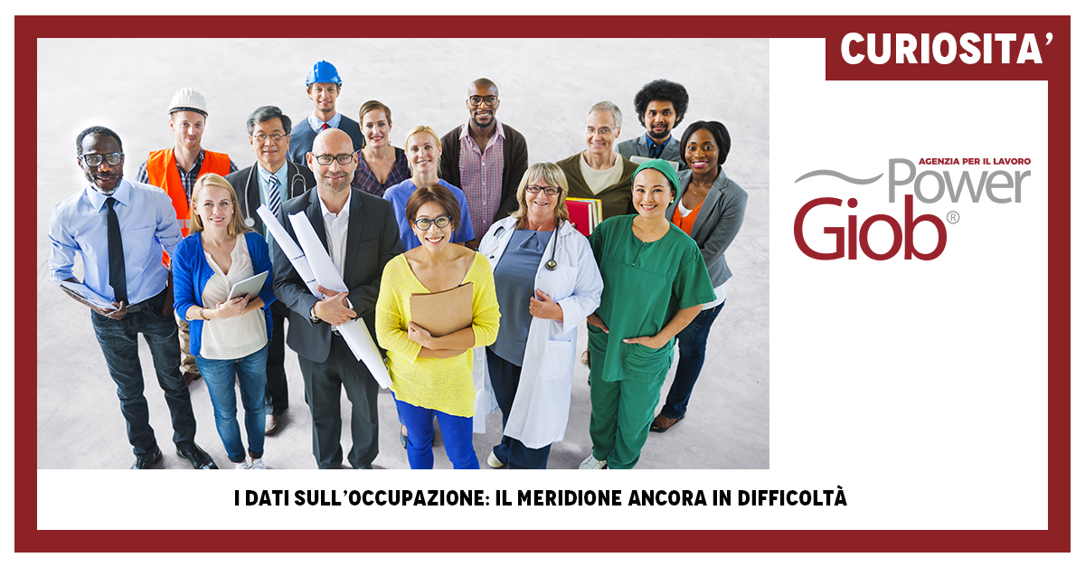 I DATI SULL'OCCUPAZIONE: IL MERIDIONE ANCORA IN DIFFICOLTà€