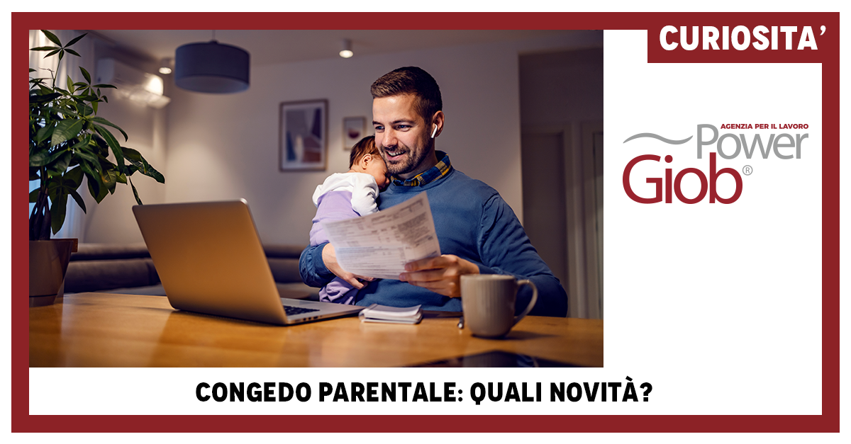 CONGEDO PARENTALE: QUALI NOVIT�