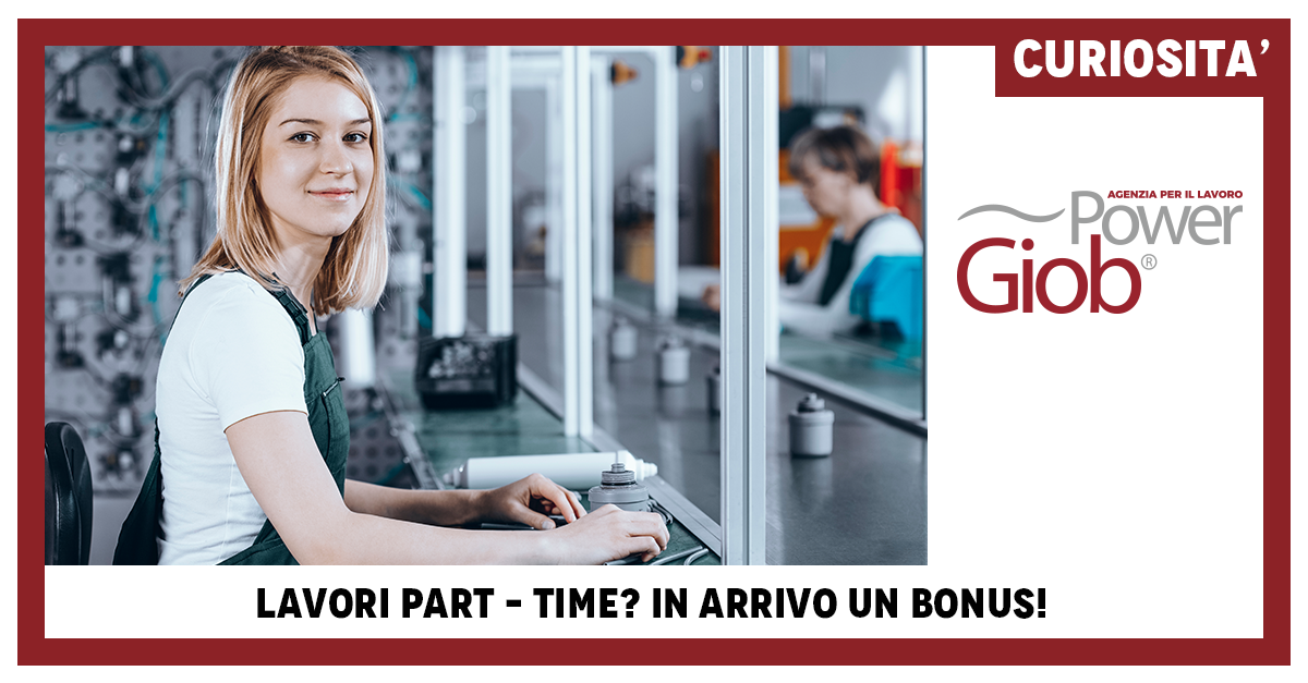 LAVORI PART – TIME? IN ARRIVO UN BONUS!