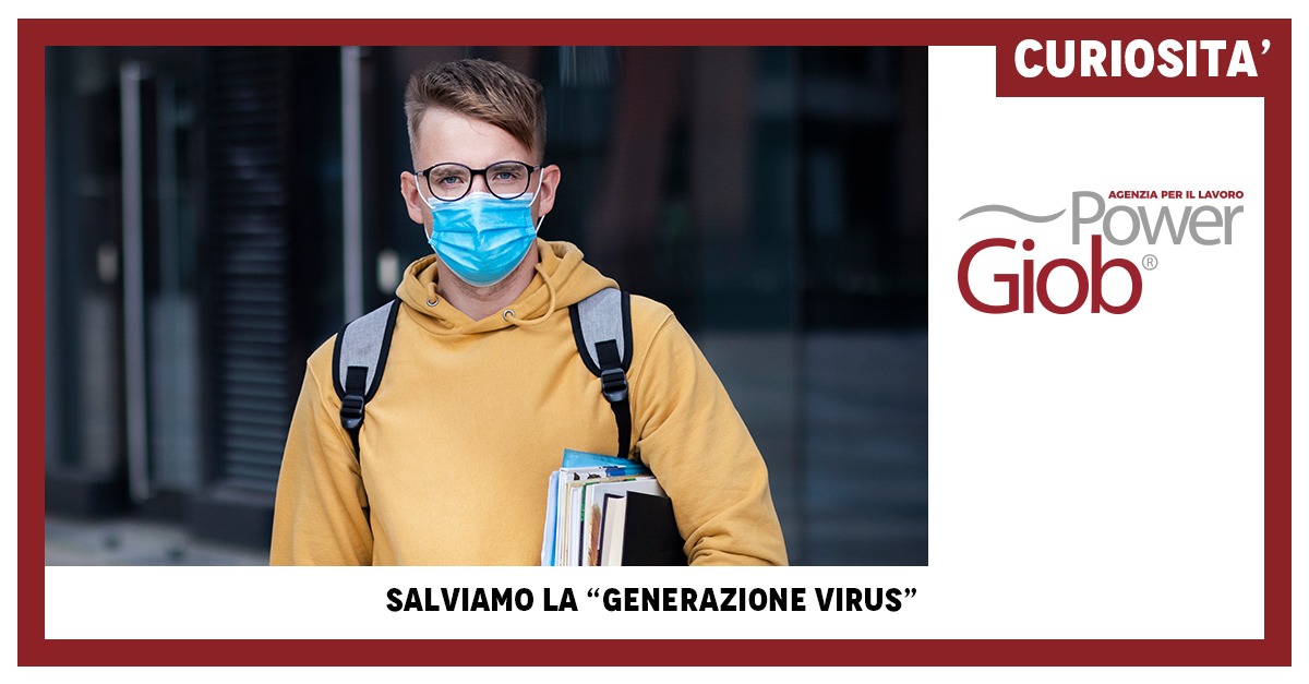 SALVIAMO LA “GENERAZIONE VIRUSâ€