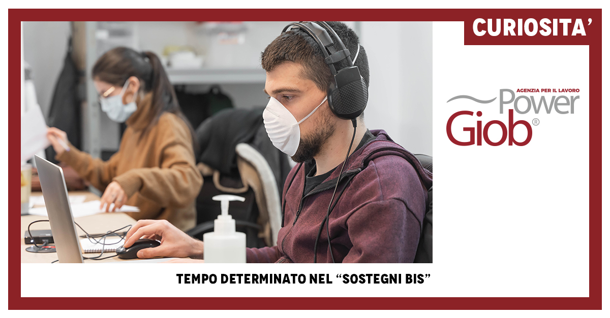 TEMPO DETERMINATO NEL “SOSTEGNI BISâ€